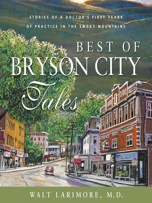 Title details for Best of Bryson City Tales by Walt Larimore, MD - Available